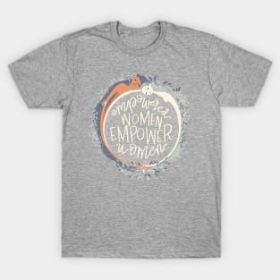 Empowered Women Empower Women T-Shirt